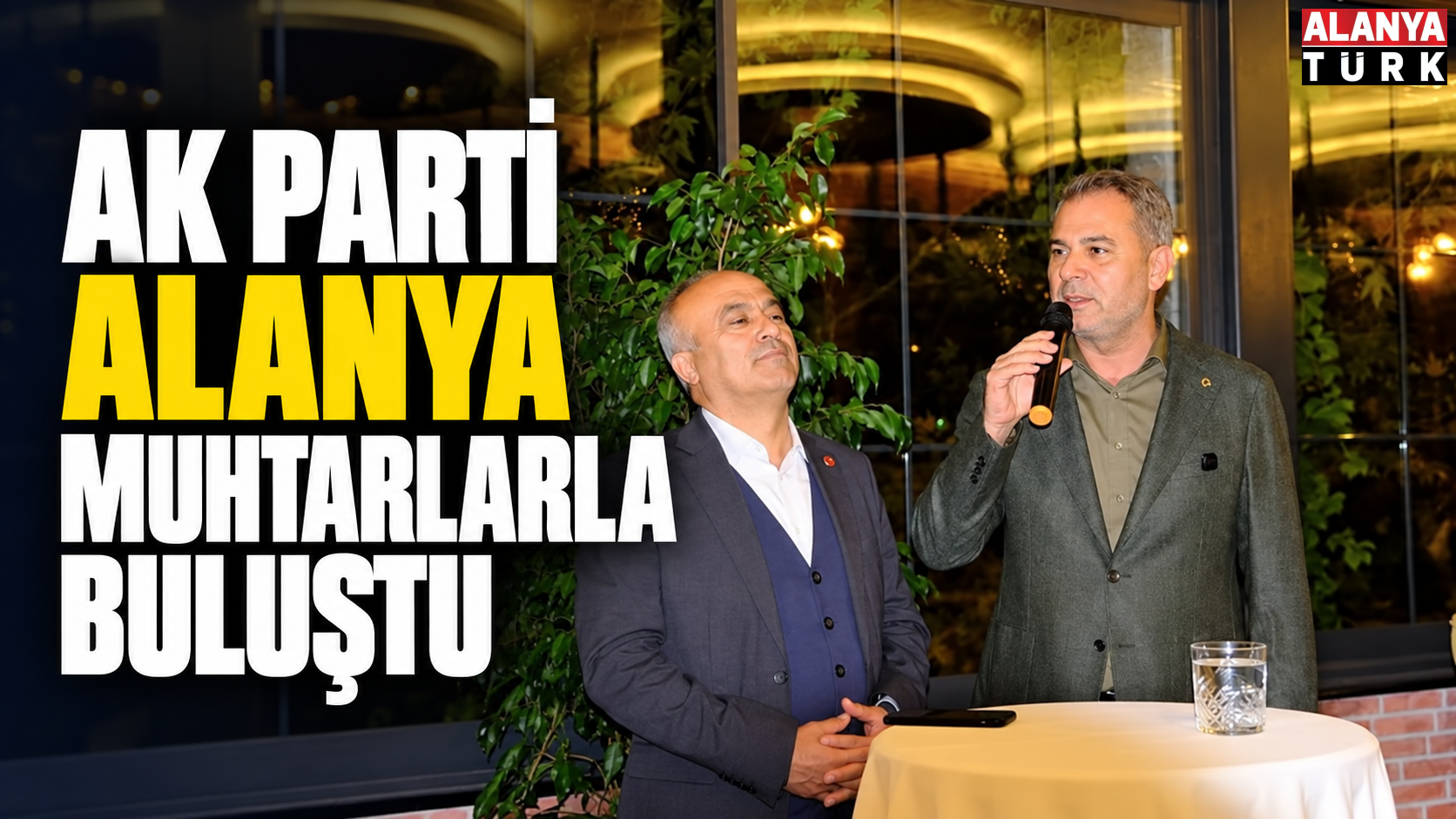 AK Parti Alanya muhtarlarla buluştu