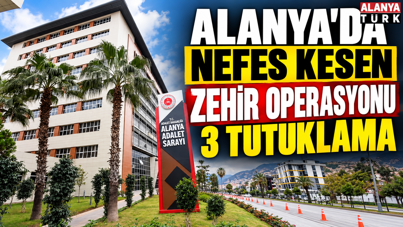Alanya’da nefes kesen zehir operasyonu 3 Tutuklama