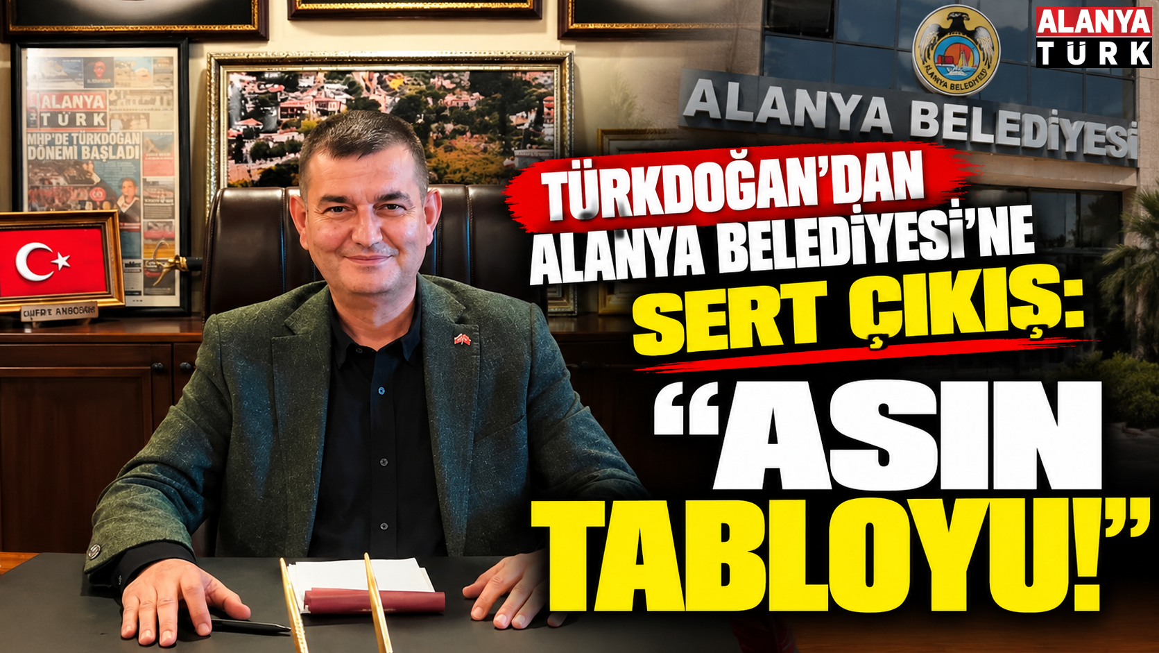 Türkdoğan’dan Alanya Belediyesi’ne Sert Çıkış: “Asın Tabloyu!”