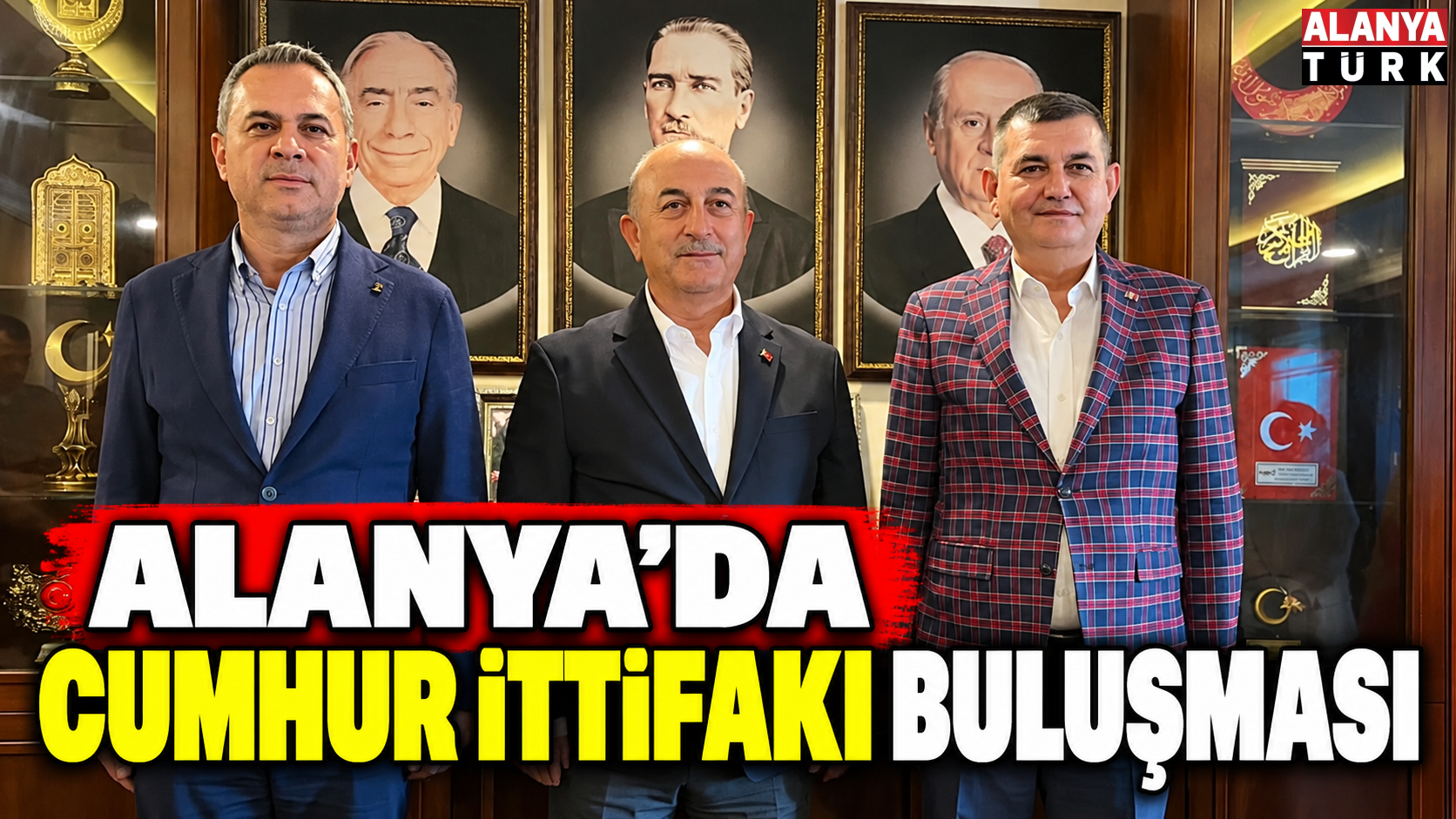 Alanya’da Cumhur İttifakı Buluşması
