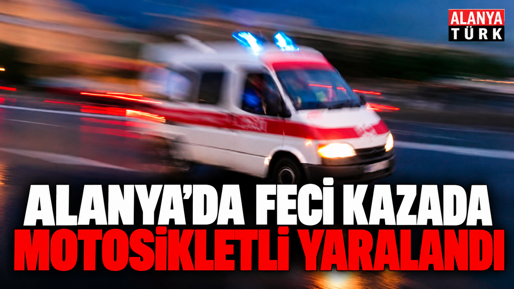 Alanya'da motosikletli feci kazada yaralandı