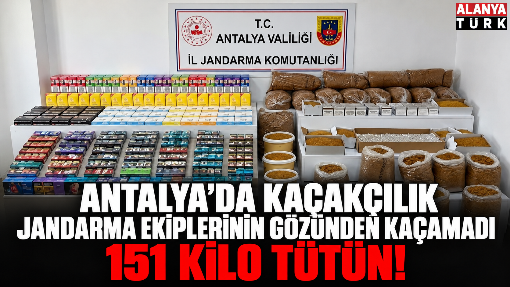Antalya'da kaçakçılık jandarma ekiplerinin gözünden kaçamadı: 151 kilo tütün!