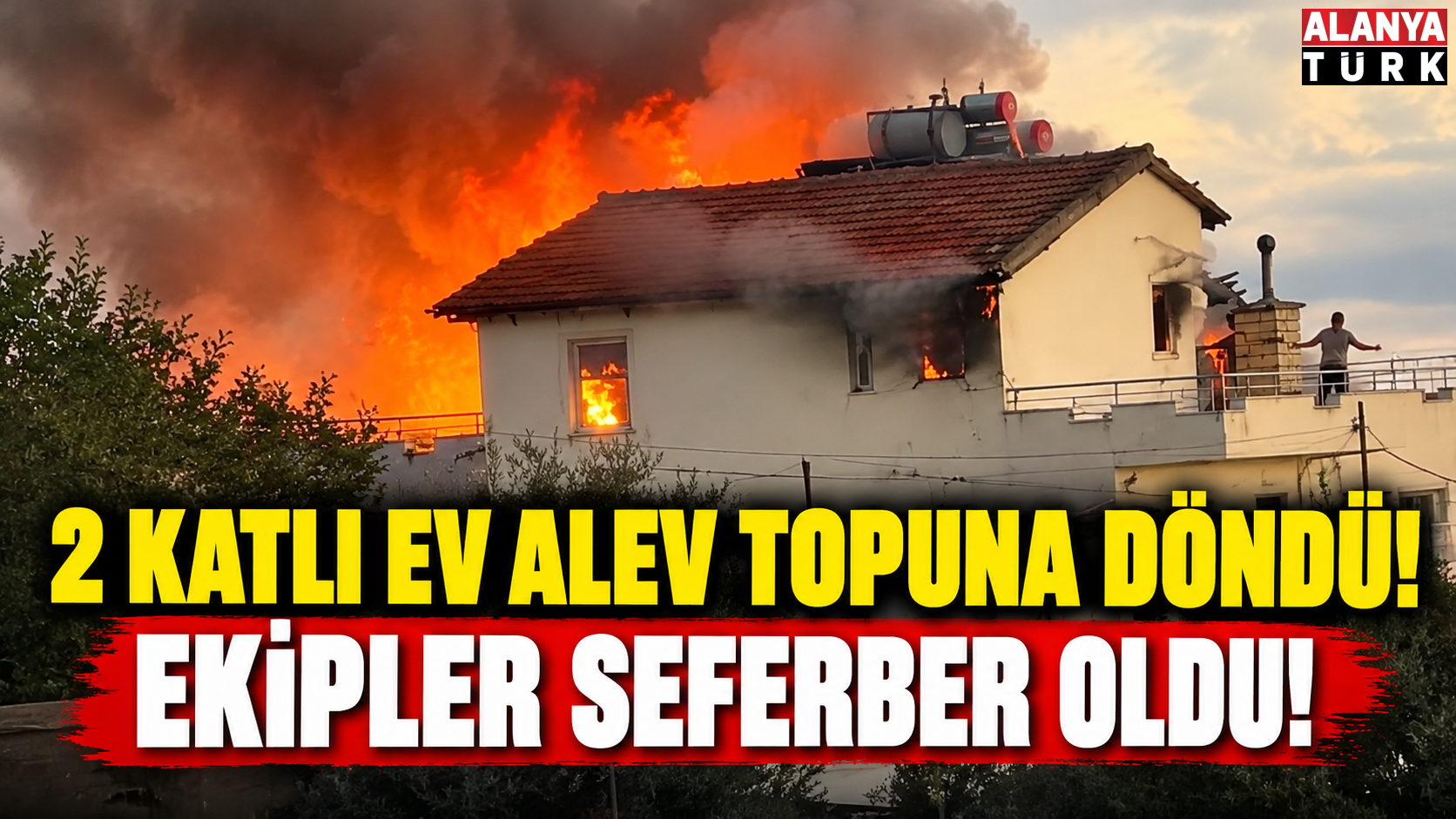2 katlı ev alev topuna döndü! Ekipler seferber oldu