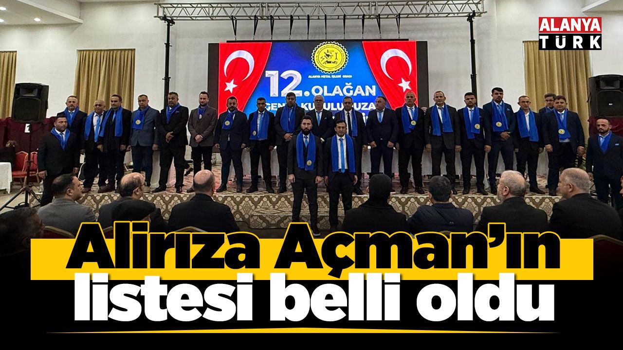 Alirıza Açman’ın listesi belli oldu