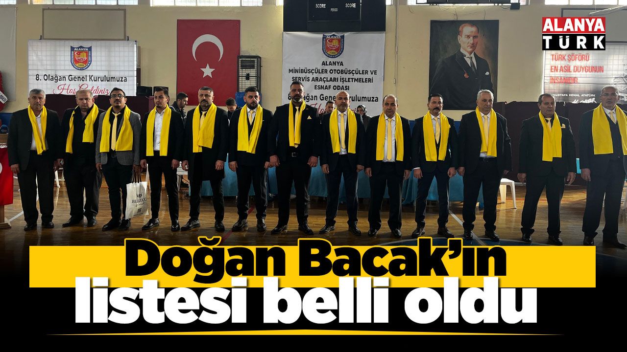 Doğan Bacak’ın listesi belli oldu