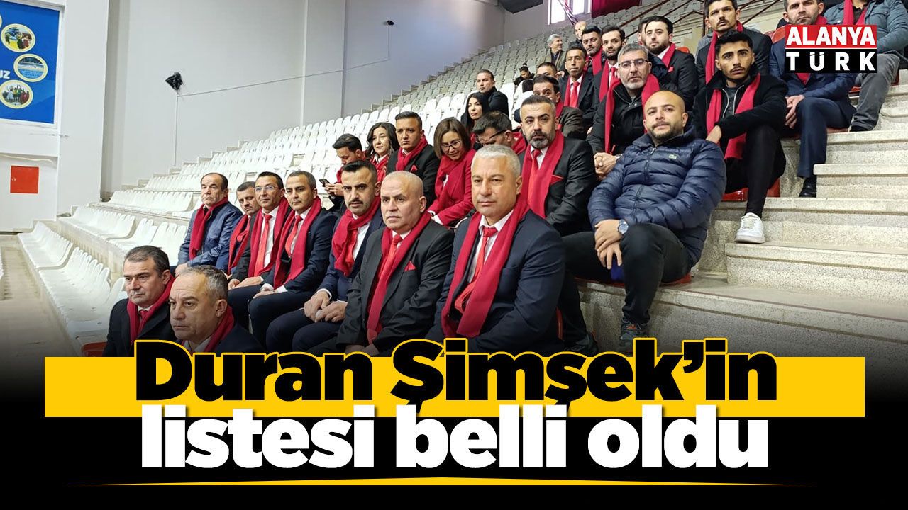Duran Şimşek’in listesi belli oldu