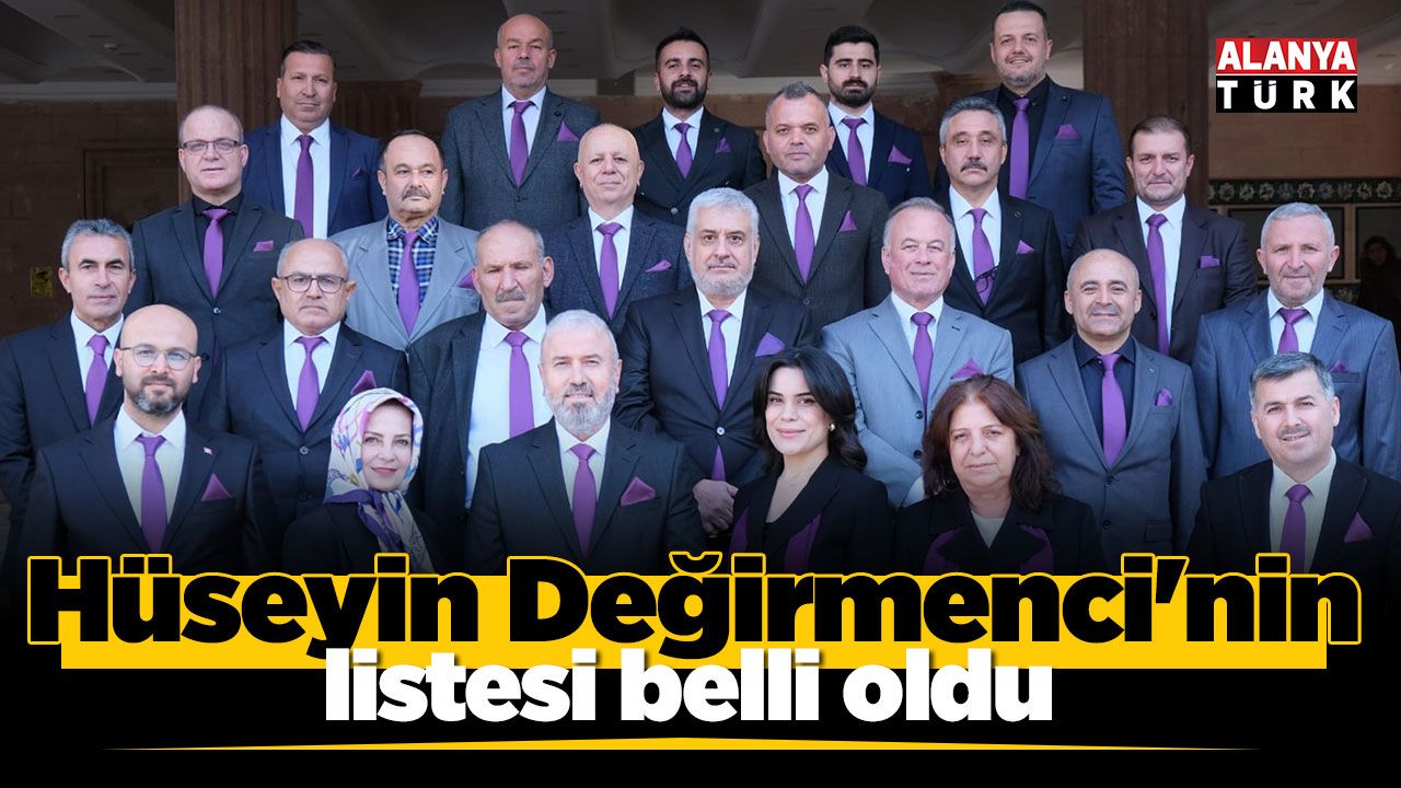 Hüseyin Değirmenci'nin listesi belli oldu