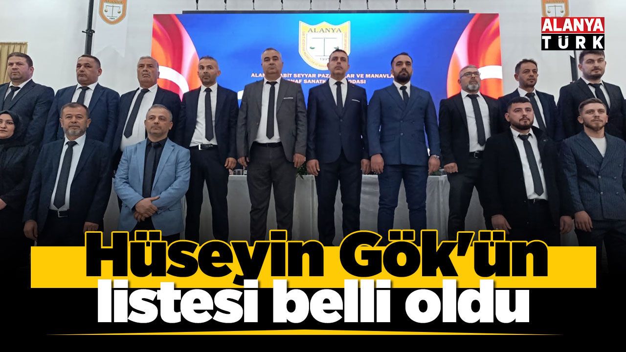 Hüseyin Gök'ün listesi belli oldu