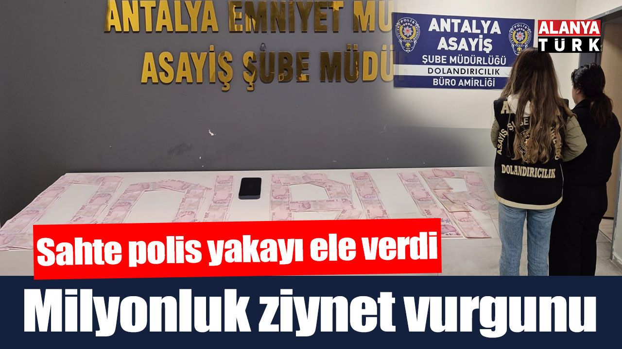 Sahte polisten 1 milyon liralık ziynet eşyası vurgunu
