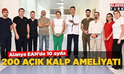 Alanya EAH'de 10 ayda 200 açık kalp ameliyatı