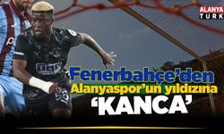 Fenerbahçe'den Alanyaspor'un yıldızına 'kanca'!