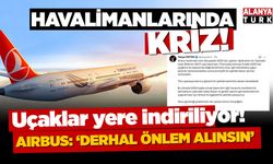 Havalimanlarında kriz! Uçaklar yere indiriliyor