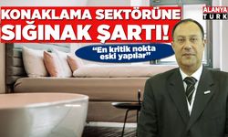 Konaklama sektörüne sığınak şartı