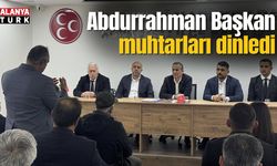 Abdurrahman Başkan muhtarları dinledi