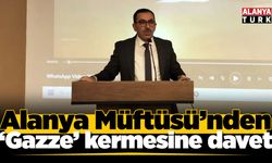 Alanya Müftüsü Mehmet Seven’den Gazze kermesine davet