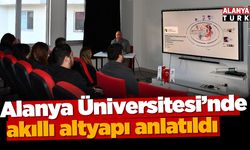 Alanya Üniversitesi’nde akıllı altyapı anlatıldı