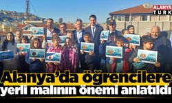 Alanya'da öğrencilere yerli malının önemi anlatıldı
