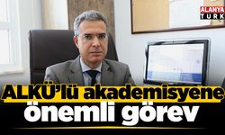 ALKÜ’lü akademisyene önemli görev