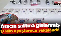 Aracın şaftına gizlenmiş 17 kilo uyuşturucu yakalandı