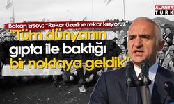 Bakan Ersoy; 'Tüm dünyanın gıpta ile baktığı noktaya geldik'