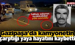 Gazipaşa'da kamyonetin çarptığı yaya hayatını kaybetti