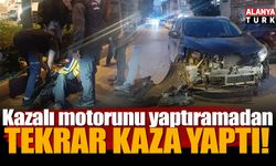 Kazalı motorunu yaptıramadan tekrar kaza yaptı!