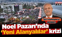Noel Pazarı’nda ‘Yeni Alanyalılar’ krizi