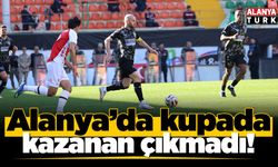 Alanya'da kupa maçında kazanan çıkmadı