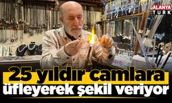 25 yıldır camlara üfleyerek şekil veriyor