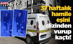 37 haftalık hamile eşini dizlerinden vurup kaçtı!