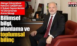 Alanya Üniversitesi Rektörü Sağer’den 6 Şubat Yıl Dönümünde Anma Mesajı