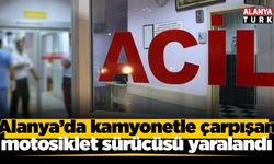 Alanya’da kamyonetle çarpışan motosikletin sürücüsü yaralandı