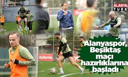 Alanyaspor, Beşiktaş maçı hazırlıklarına başladı