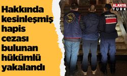 Hakkında kesinleşmiş hapis cezası bulunan hükümlü yakalandı