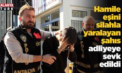 Hamile eşini silahla yaralayan şahıs adliyeye sevk edildi