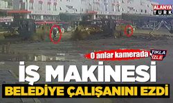 İş makinesi belediye çalışanını ezdi