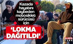 Kazada hayatını kaybeden motosiklet sürücüsü için lokma dağıtıldı