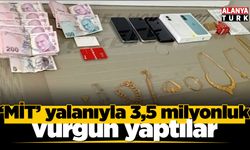 "İstihbarat Müdürüyüm" yalanıyla 3,5 milyonluk vurgun yaptılar