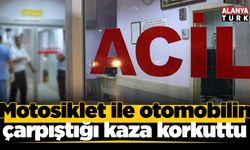 Motosiklet ile otomobilin çarpıştığı kaza korkuttu