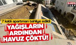 Yağışların ardından havuz çöktü, 7 katlı apartman tahliye edildi