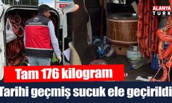 176 kilogram tarihi geçmiş sucuk ele geçirildi