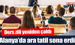 Alanya'da ara tatil sona erdi