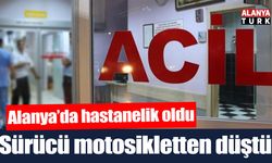 Alanya’da dikkatsiz sürücü motosikletten düştü
