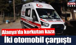 Alanya’da iki otomobil çarpıştı: 1 yaralı