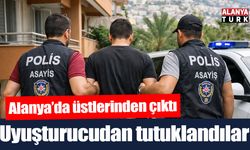 Alanya’da uyuşturucuyla yakalanan 2 şüpheli tutuklandı