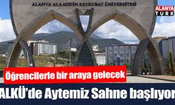 ALKÜ'de 'Aytemiz Sahne' başlıyor