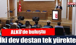 ALKÜ'de iki dev destan tek yürekte buluştu