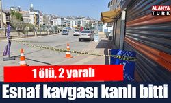 Esnaf kavgası kanlı bitti; 1 ölü, 2 yaralı