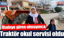 İhaleye giren olmayınca traktör okul servisi oldu