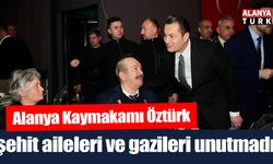 Kaymakam Öztürk şehit aileleri ve gazileri unutmadı